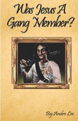 Book cover for Was Jesus a gang member?