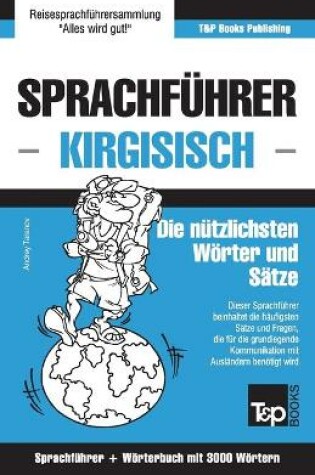 Cover of Sprachfuhrer Deutsch-Kirgisisch und thematischer Wortschatz mit 3000 Woertern