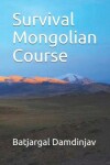 Book cover for Survival Mongolian Course