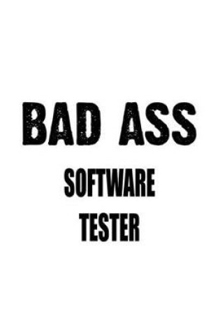 Cover of Bad Ass Software Tester