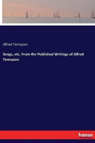 Cover of Songs, etc. From the Published Writings of Alfred Tennyson