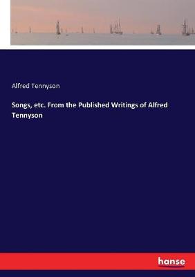 Book cover for Songs, etc. From the Published Writings of Alfred Tennyson