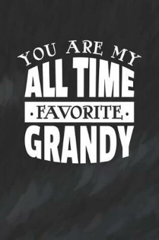 Cover of You Are My All Time Favorite Grandy