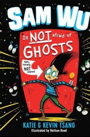 Cover of Sam Wu Is Not Afraid of Ghosts