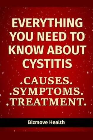 Cover of Everything you need to know about Cystitis