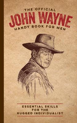 Book cover for The Official John Wayne Handy Book for Men