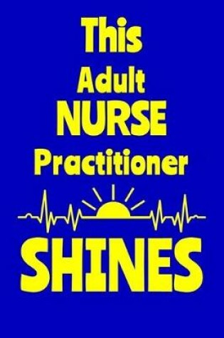 Cover of This Adult Nurse Practitioner Shines