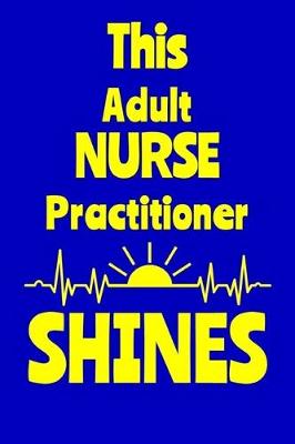 Book cover for This Adult Nurse Practitioner Shines