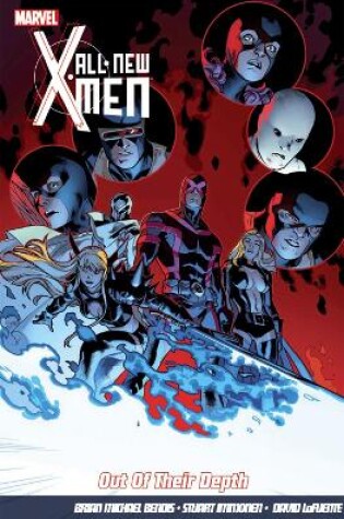 Cover of All-New X-Men Vol.3: Out Of Their Depth