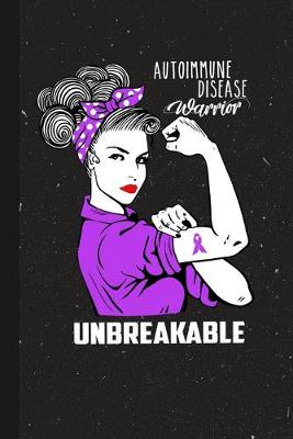 Book cover for Autoimmune Disease Warrior Unbreakable