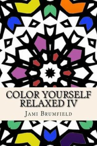 Cover of Color Yourself Relaxed IV