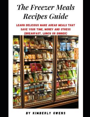 Book cover for The Freezer Meals Recipes Guide