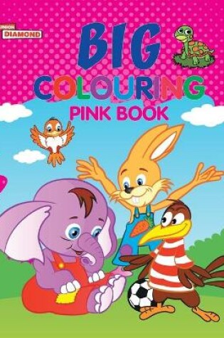 Cover of Big Colouring Pink Book for 5 to 9 Years Old Kids| Fun Activity and Colouring Book for Children