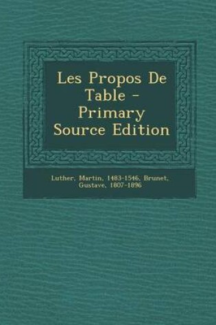 Cover of Les Propos de Table - Primary Source Edition