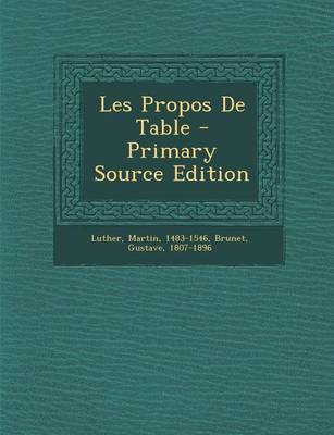 Book cover for Les Propos de Table - Primary Source Edition
