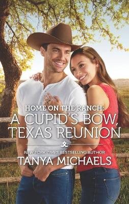 Cover of Home on the Ranch: A Cupid's Bow, Texas Reunion