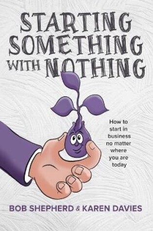 Cover of Starting Something with Nothing