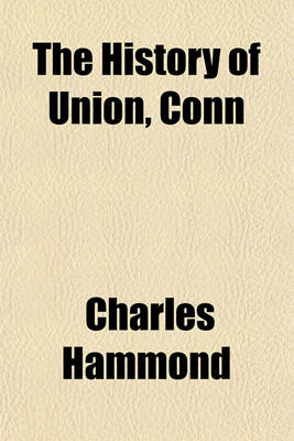 Book cover for The History of Union, Conn