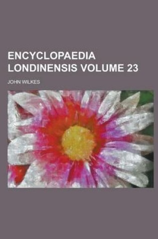 Cover of Encyclopaedia Londinensis Volume 23