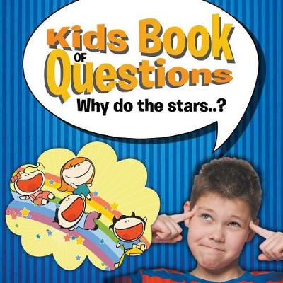Book cover for Kids Book of Questions. Why do the stars..?