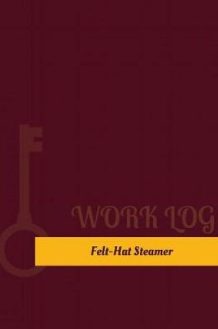 Cover of Felt Hat Steamer Work Log