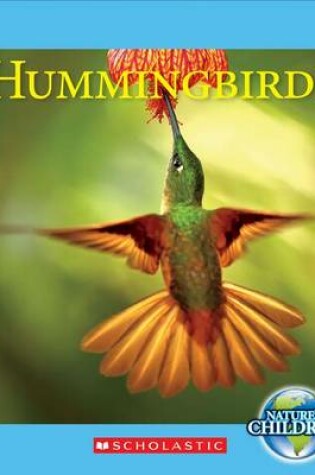 Cover of Hummingbirds (Nature's Children) (Library Edition)