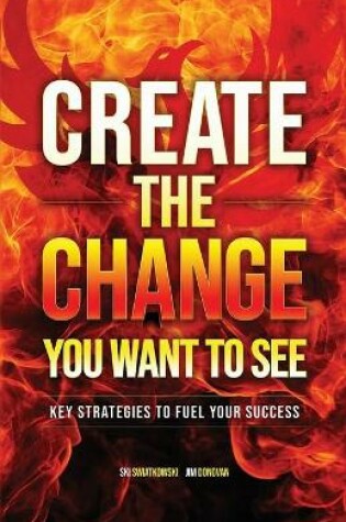 Cover of Create the Change You Want to See