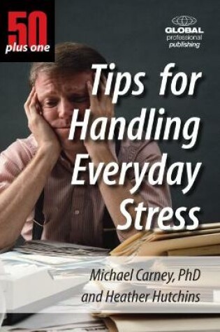 Cover of 50+1 Tips for Handling Everday Stress