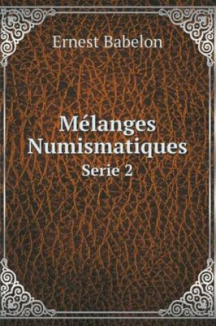 Cover of Mélanges Numismatiques Serie 2