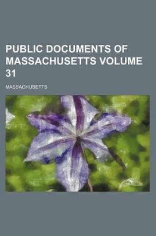 Cover of Public Documents of Massachusetts Volume 31