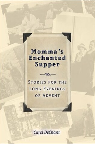 Cover of Momma's Enchanted Supper and Other Stories for the Long Evenings of Advent