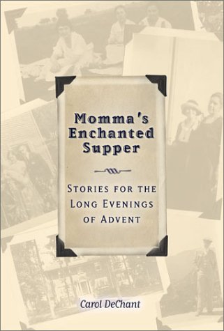 Book cover for Momma's Enchanted Supper and Other Stories for the Long Evenings of Advent