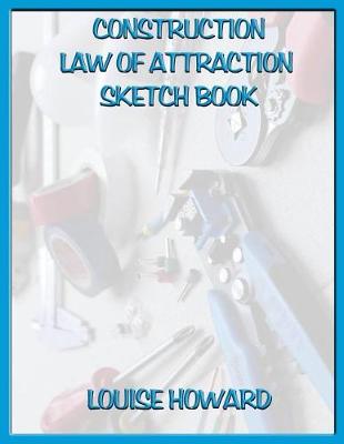 Book cover for 'Construction' Themed Law of Attraction Sketch Book