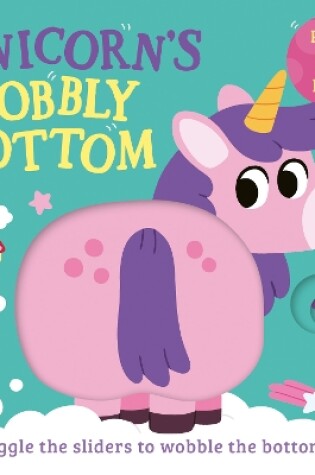 Cover of Unicorn’s Wobbly Bottom