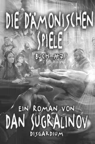 Cover of Die Dämonischen Spiele (Disgardium Buch #7)