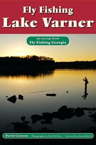 Cover of Fly Fishing Lake Varner