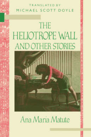 Cover of The Heliotrope Wall and Other Stories