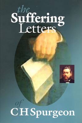 Book cover for The Suffering Letters of C H Spurgeon