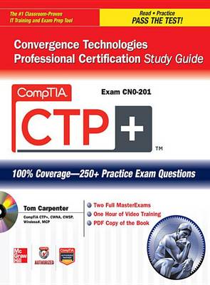 Cover of Comptia Ctp+ Convergence Technologies Professional Certification Study Guide (Exam Cn0-201)