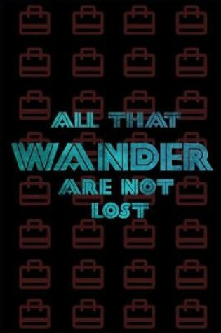 Cover of All That Wander Are Not Lost