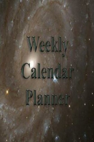 Cover of Weekly Calendar Planner - 70 Weeks - (8.5 X 11) - Spiral Galaxy