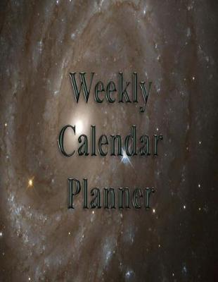 Book cover for Weekly Calendar Planner - 70 Weeks - (8.5 X 11) - Spiral Galaxy