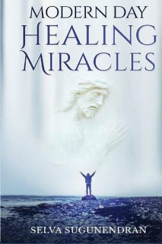 Cover of Modern Day Healing Miracles