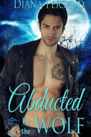 Cover of Abducted by the Wolf