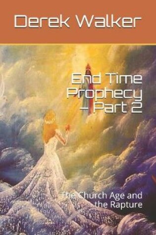 Cover of End Time Prophecy - Part 2