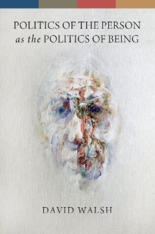 Cover of Politics of the Person as the Politics of Being