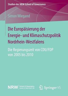 Book cover for Die Europaisierung der Energie- und Klimaschutzpolitik Nordrhein-Westfalens