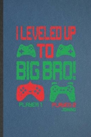 Cover of I Leveled Up to Big Bro Player 1 Player 2 Joining