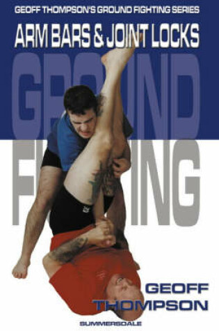 Cover of Arm Bars and Joint Locks