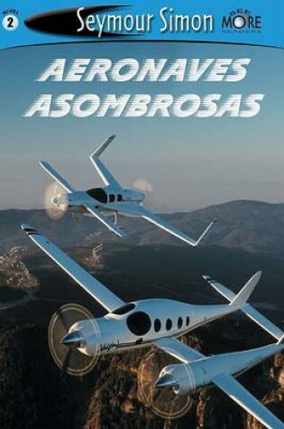 Cover of Seemore Readers: Aeronaves Asombrosas - Nivel 2